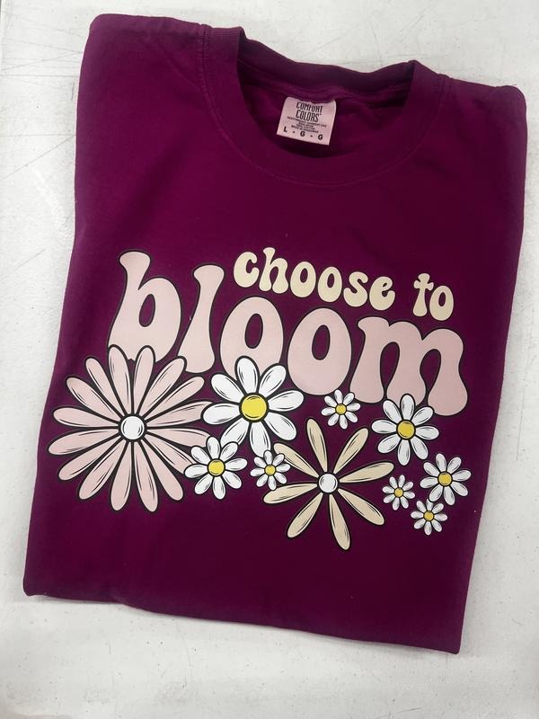 Choose To Bloom Comfort Colors T-Shirt