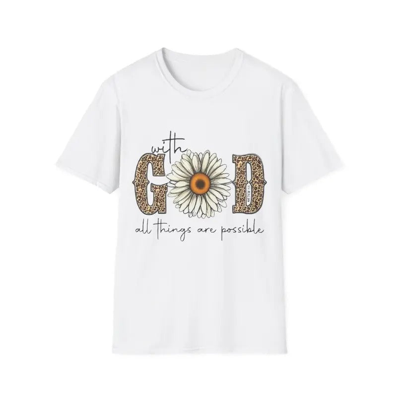 Christian Shirts Women Jesus Faith Inspirational Shirt with God All Things are Possible, Unisex T Shirt, Menswear Top, Womenswear Top
