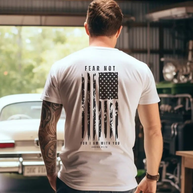 Christian Tshirt For Men, Bible Verse Shirt, Fear Not For I Am With You, Faith T Shirt, Mens Christian T-shirt, Gift For Men, Unisex Tee