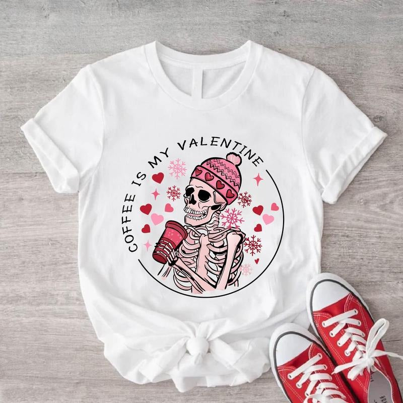 Coffee Is My Valentine Shirt, Skeleton Skull Valentine T-shirt, Coffee Lover Valentine Gift Tee, Skeleton Love Tee, Valentine's Day Gift For Her