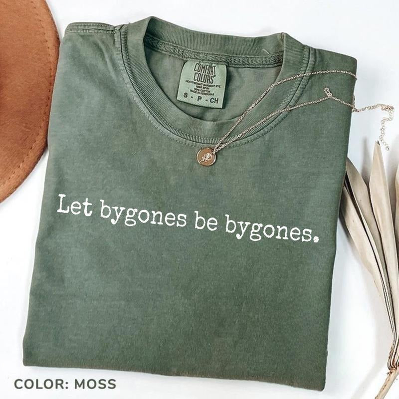 Comfort Color Let Bygones Be Bygones T-shirt, Inspirational Tee, Healing, Spiritual Healing, Gift For Her, Gift For Him Cotton Fabric