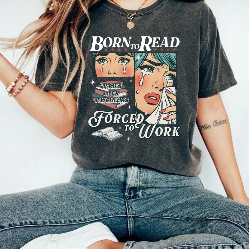 Comfort Colors Born To Read Bookish Shirt, Funny Reader Book Addict Tee, Spicy Books Sweater, Smut Shirt, Aesthetic Womens Tshirt