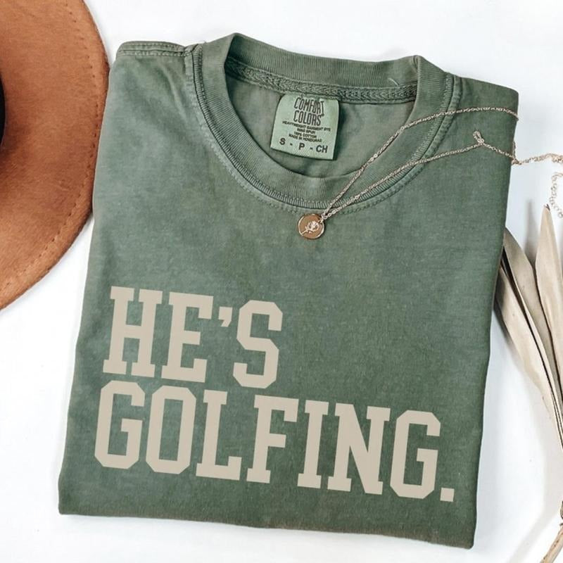 Comfort Colors Golf Wife Shirt, He's Golfing Shirt Girls Golfing, Husband Golf Tee, Abandoned Wives Club, Golfing Wife Women's Tee