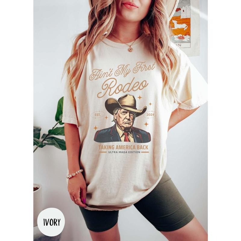 Comfort ColorsAin't My First Rodeo Trump T-shirt, Western Donald Trump Cowboy Shirt, MAGA Shirt, Funny Conservative Ultra MAGA Gif