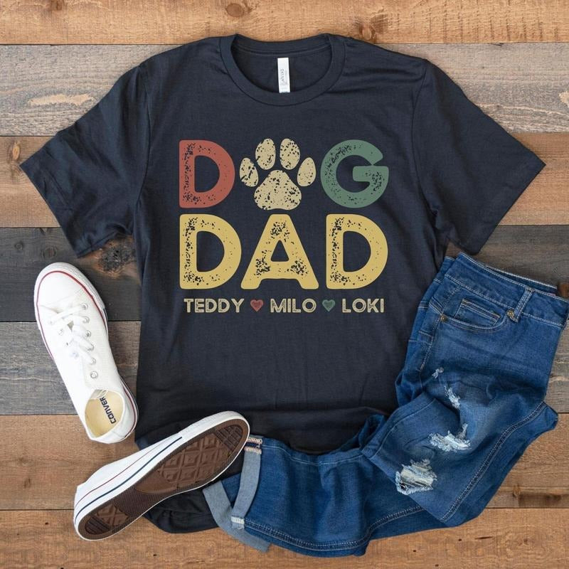 Custom Dog Dad Shirt with Dog Names, Personalized Gift for Dog Dad, Custom Dog Dad Shirt with Pet Names, Dog Owner Shirt, Dog Lover Fathers Day Tee