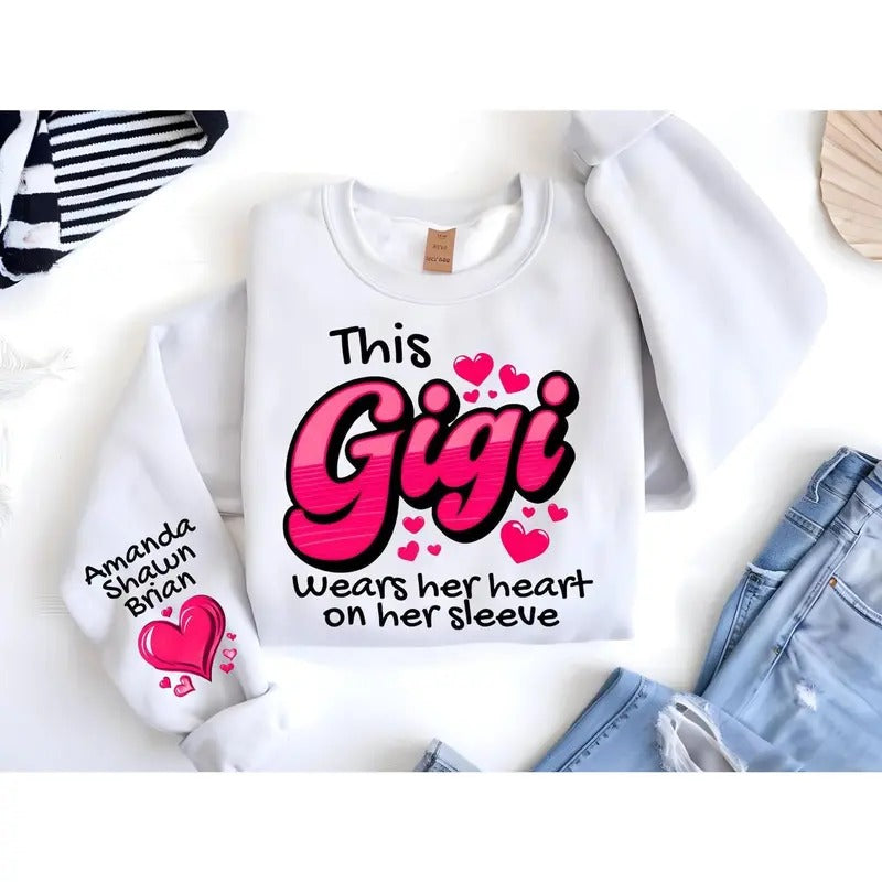 Custom Heart on Her Sleeve Sweatshirt - Gigi Valentine Sweatshirt Gift For Grandma Valentines Day Shirt Vday Gift For Her Grammy Gigi Shirts