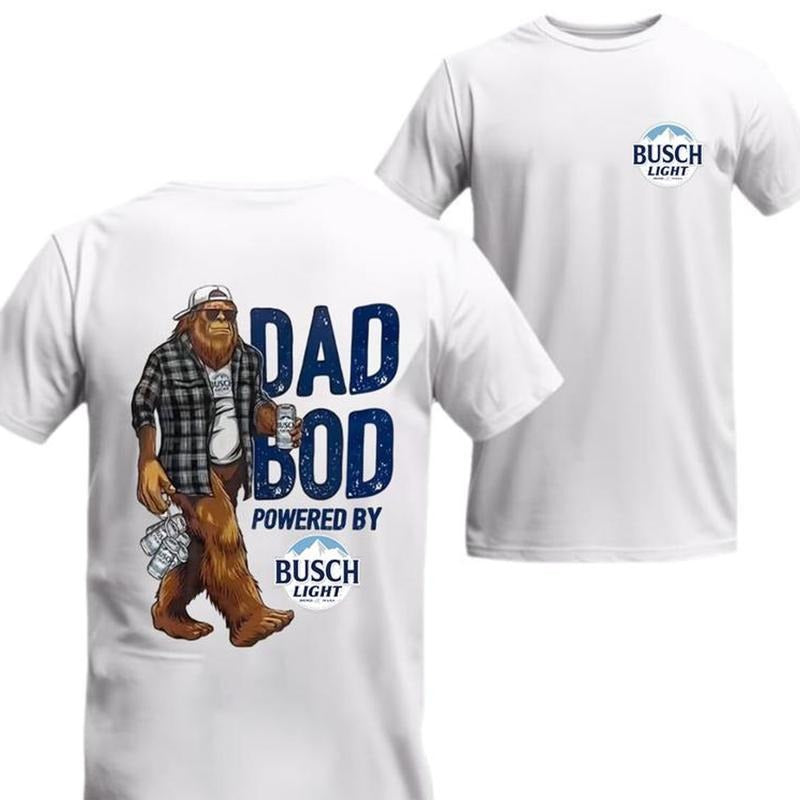 DAD BOD SHIRT - Dad Bod Powered by Busch Light Gorrila T-shirt Unisex Cotton 2 sides for Dad, Mom