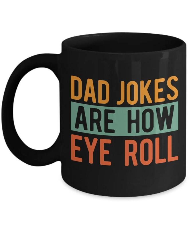 Dad Jokes Are how Eye Roll, Dad Pun Mug, Gifts for Dad, Sarcasm Mug, Gifts for Stepdad