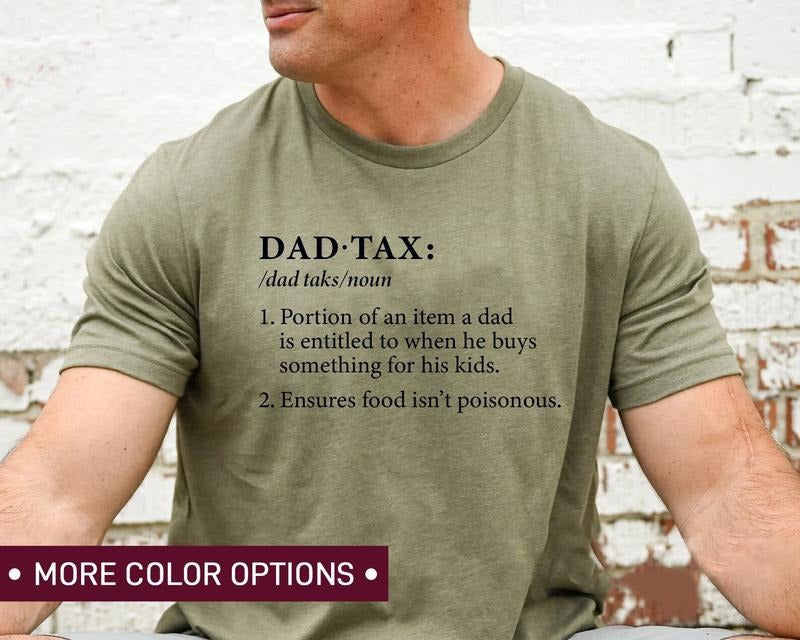 Dad Tax Shirt Hoodie SweaterHumor Quotes Shirt Funny Dad Shirt Cute Shirt For Dad Taxation Shirt Ensures Food Isnt Poisonous Shirt Gift For Dad