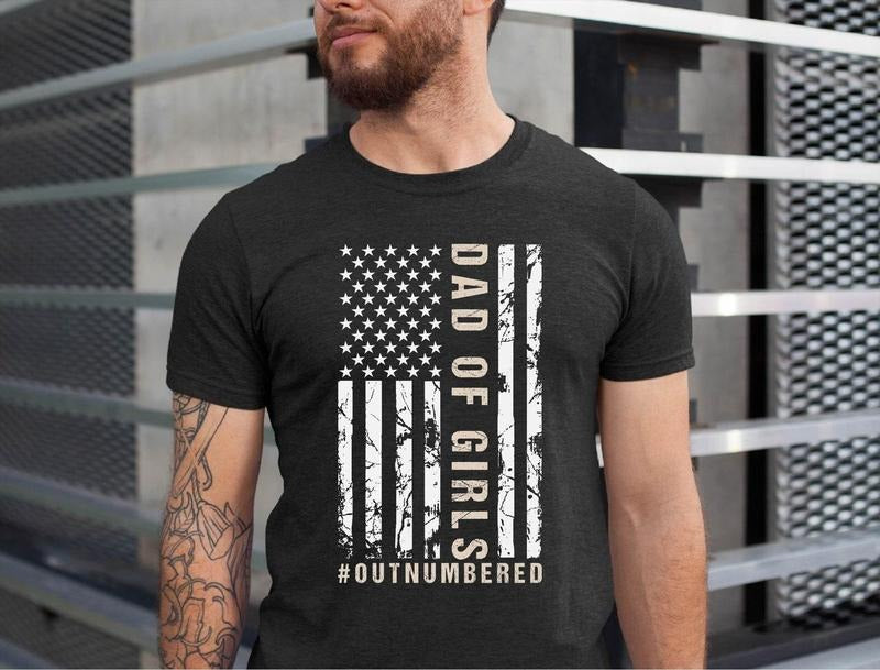 Dad of Girls #Outnumbered Tshirt, USA Flag Dad Of Girls Shirt, New Dad Shirt, Dad Shirt, Daddy Shirt, Father's Day Gift Shirt