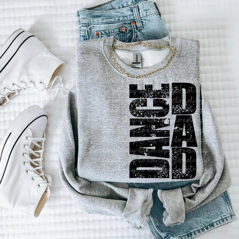 Dance Dad DTF Transfers - THIS IS NOT A SHIRT