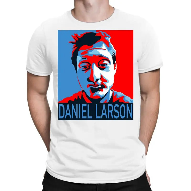 Daniel Larson For President T-Shirt Graphic T-Shirt Unisex Heavy Cotton, Funny, Casual, Gifts Classic Fabric