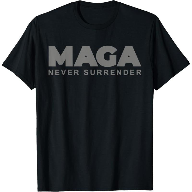 Dark Color President Trump MAGA Never Surrender USA 4th July T-Shirt made in usa