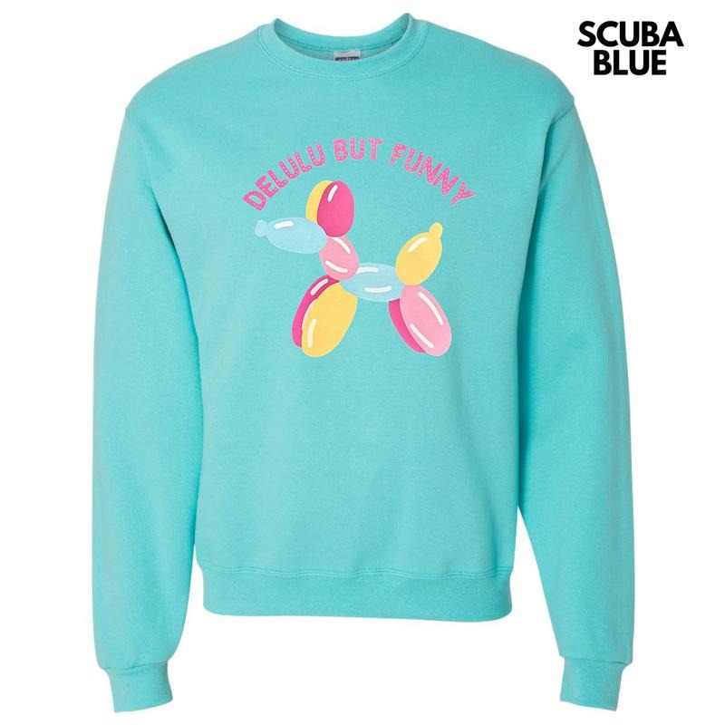 Delulu But Funny Sweatshirt