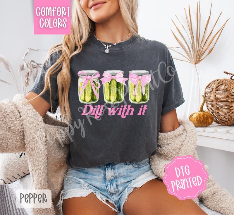 Dill With It Comfort Colors Shirt, Cute Pickle Tshirt, Trendy Women's Tee, Gift for Her