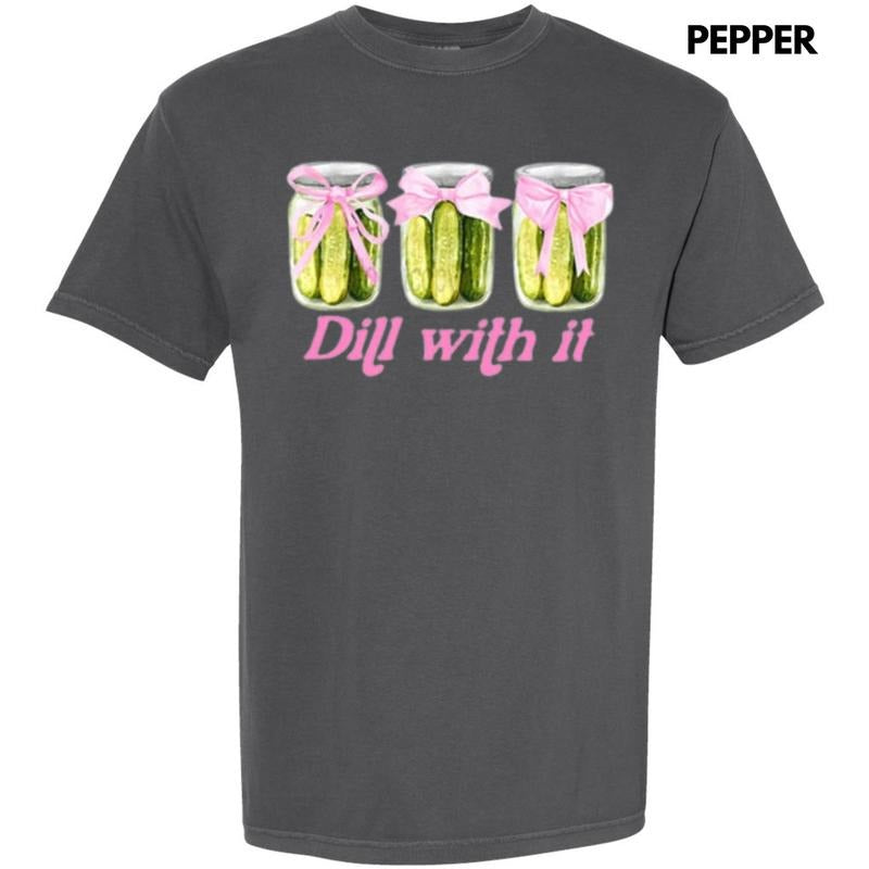 Dill With It Coquette Comfort Colors T-Shirt