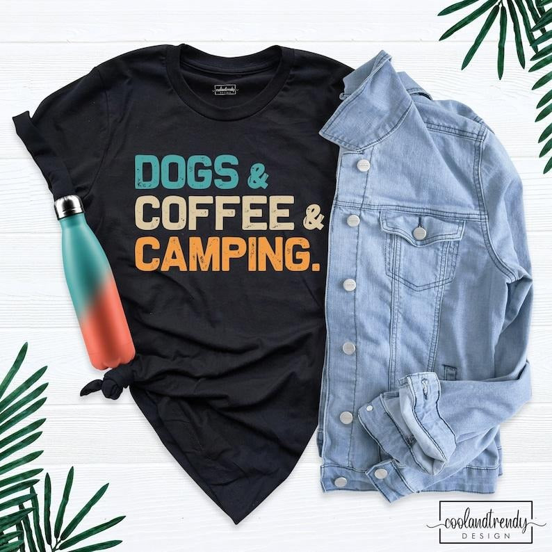 Dogs Coffee Camping Shirt, Camping Birthday Gift Tee, Dog Lover Shirt, Camper T-Shirt, Adventure Shirt, Vacation Shirt, Camping And Drinking style 02