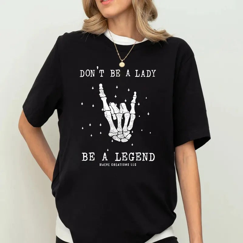 Don't Be A Lady Be A Legend Shirt Sweatshirt Hoodie, Stevie Nicks Shirt, Gift For Her, Gift For Fan