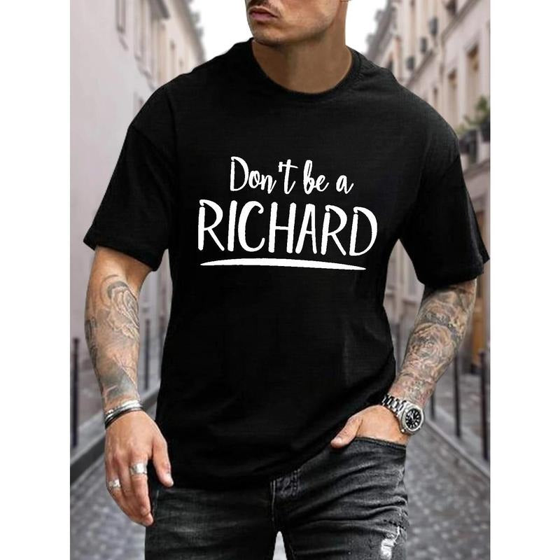 Don't Be A Richard printed T-shirt, men's T-shirt, summer casual short-sleeved T-shirt Made in USA