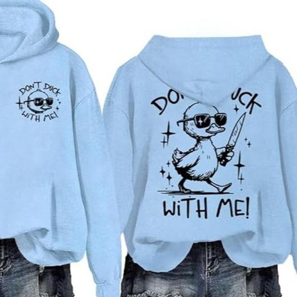 Don't Duck With Me Humor Hoodie Casual Street Style Fleece Pullover Hooded Sweatshirt Tops Trendy For Women For Men, Perfect Gift