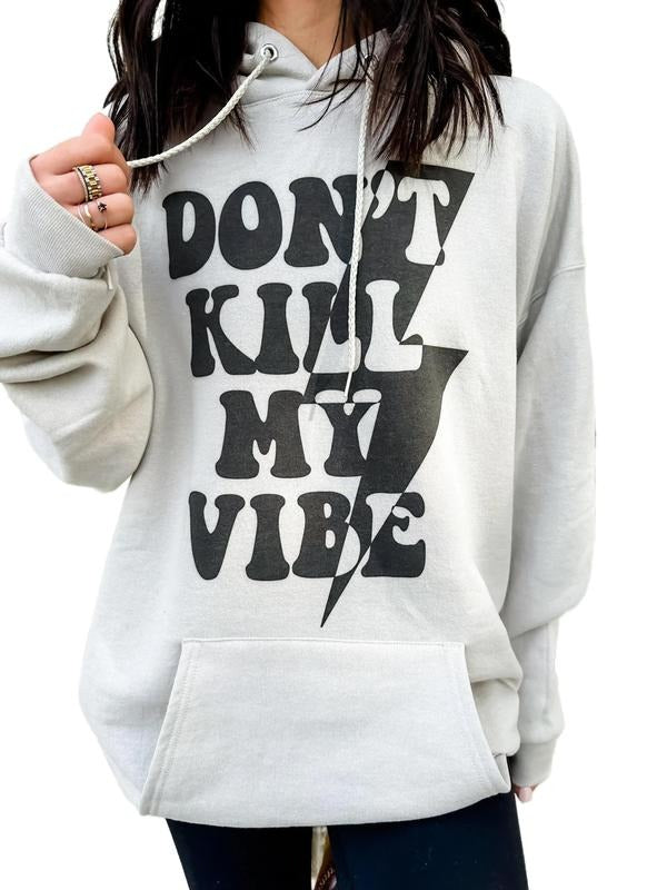 Don't Kill My Vibe Graphic Hoodie