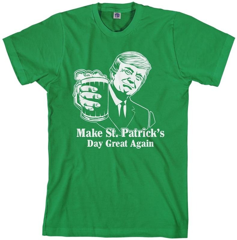 Donald Trump Make St Patrick's Day Great Again Men's Short Sleeve or Long Sleeve T-Shirt