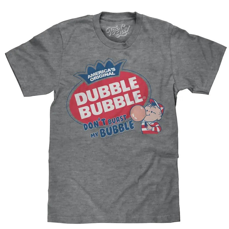 Dubble Bubble Don't Burst My Bubble T-Shirt - Gray