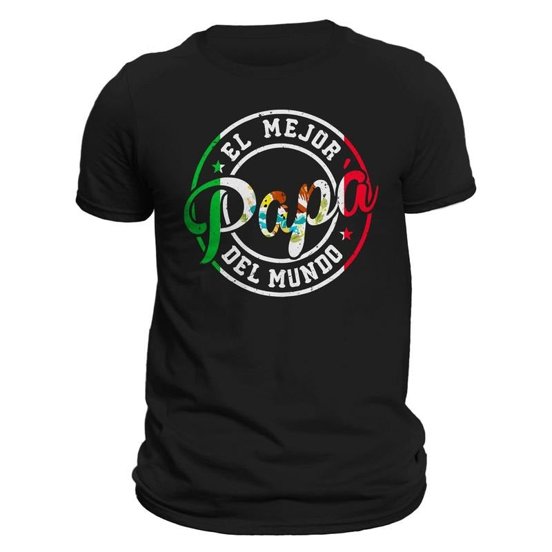 El Mejor Papa Del Mundo Mexican Flag Fathers Day Dia Del Padre T-Shirt