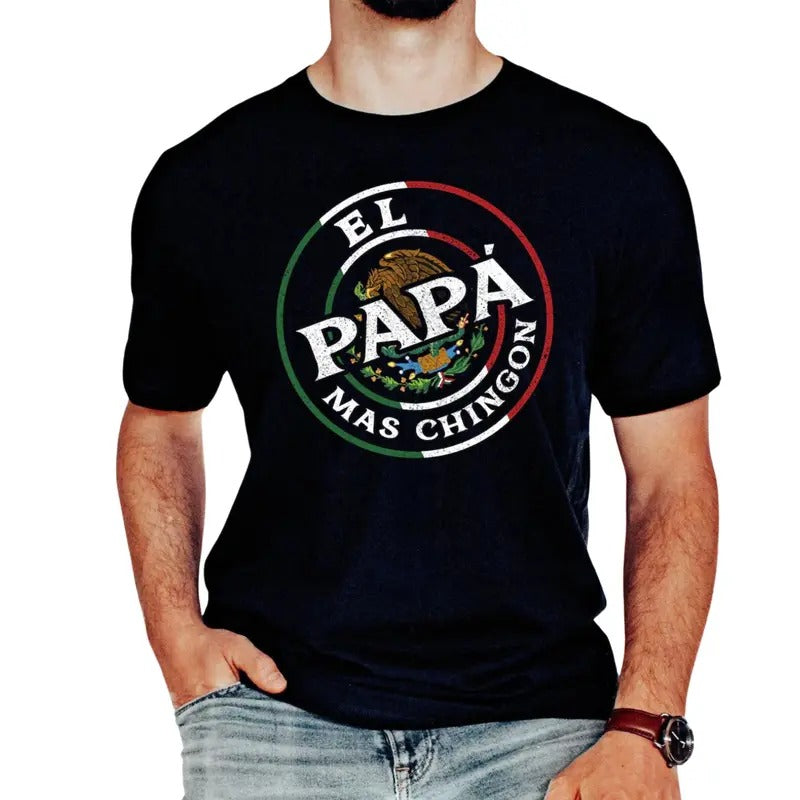 El Papa Mas Chingon T Shirt, Shirt for Mexican Dad, Father's Day Gift, Papa Shirt, Gift for Dad, Father's Day Shirt Menswear Top Tee Underwear Streetwear