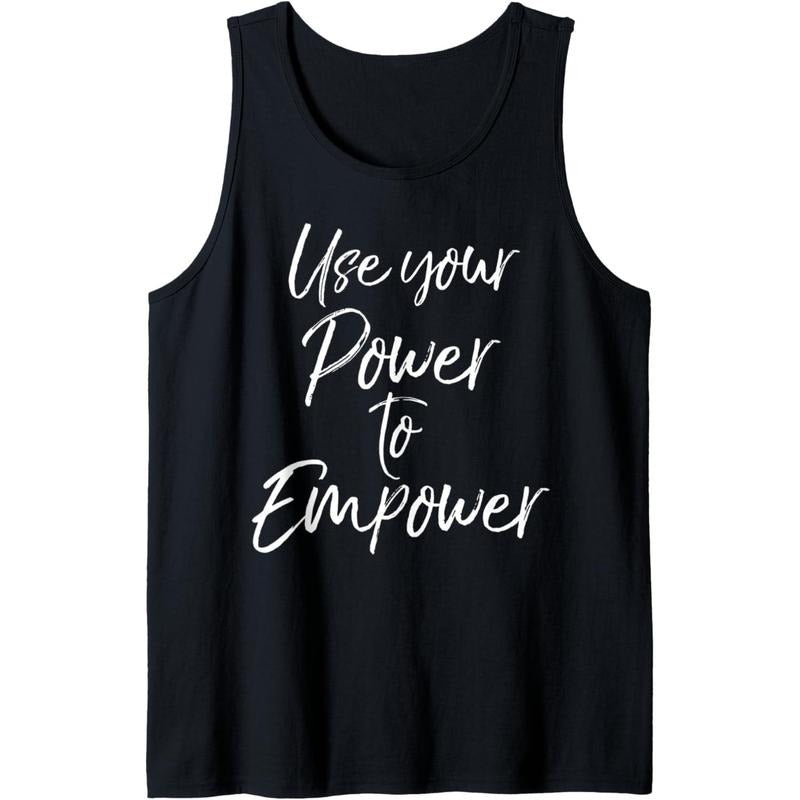 Empowerment Quote for Women Cute Use Your Power to Empower Tank Top MADE IN USA