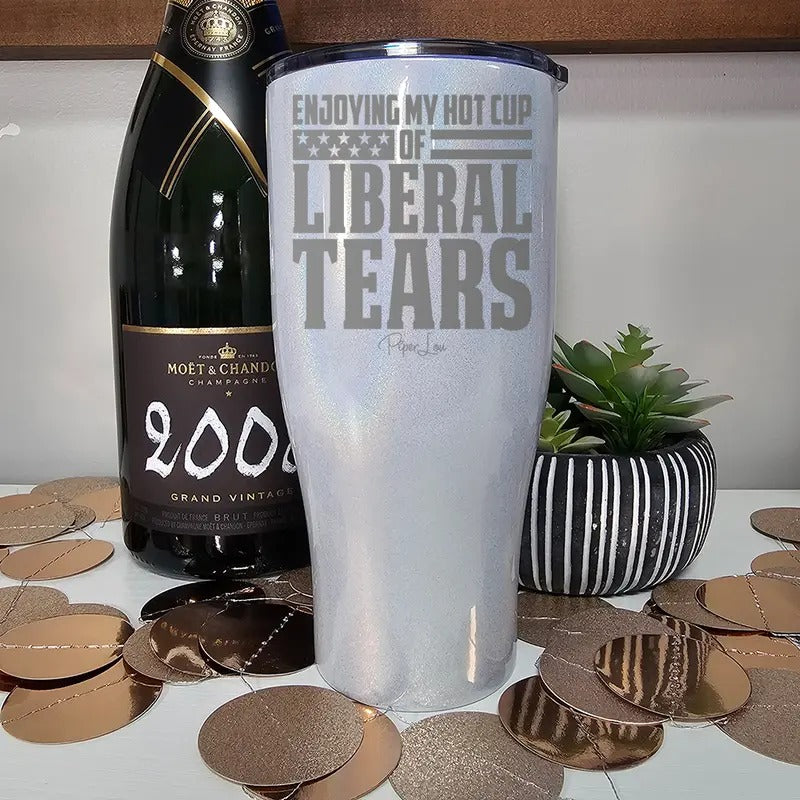 Enjoying My Hot Cup Of Liberal Tears Laser Etched Tumbler