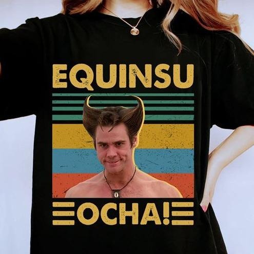 Equnisu Ocha Ace Ventura Pet Detective Movie Shirt, Equnisu Ocha Shirt, Movie T-Shirt, Vintage Shirt