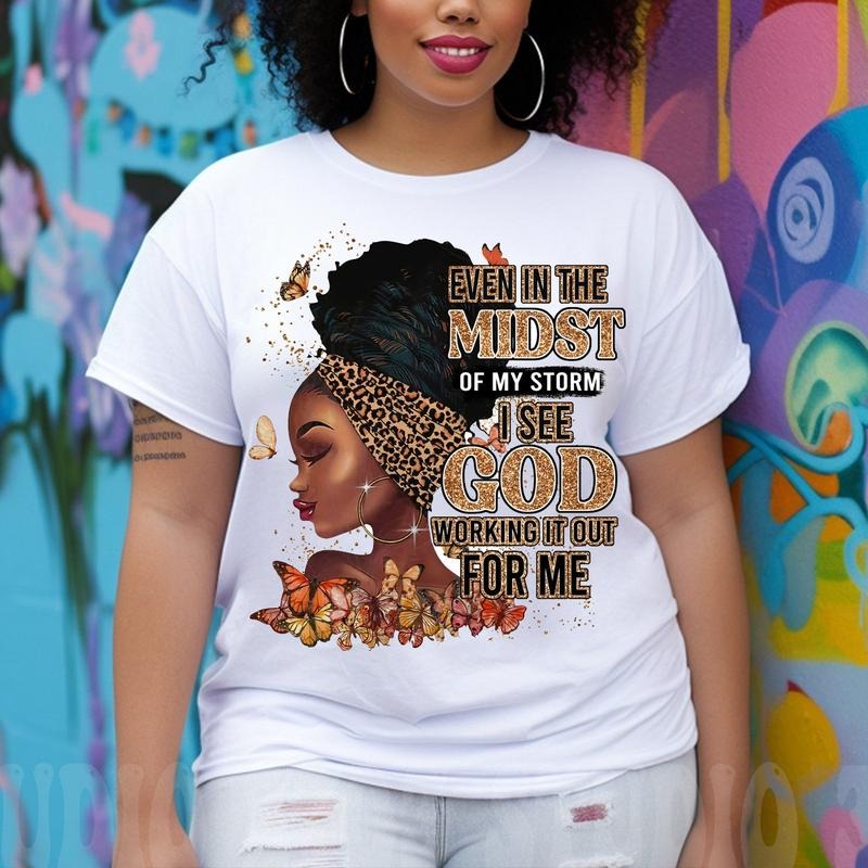 Even In The Midst Of My Storm Shirt, Black Woman Christian T-shirt, Jesus Lover Shirt, Pray Wait Trust Tees, Floral Black Girl T-shirt, Black Girl Magic Shirt, Gift for Her