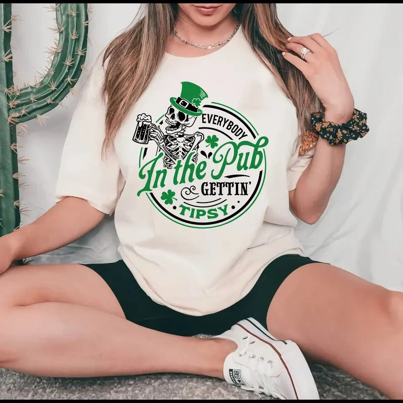 Everybody in the pub gettin'Tipsy Unisex Shirt, Shenanigans Shirt, Drinking Shirt, Irish Shirt, Lucky Shirt, saint patricks day, St paddys Day Shirt