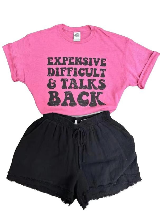 Expensive, Difficult & Talks Back Tshirt Fit Top