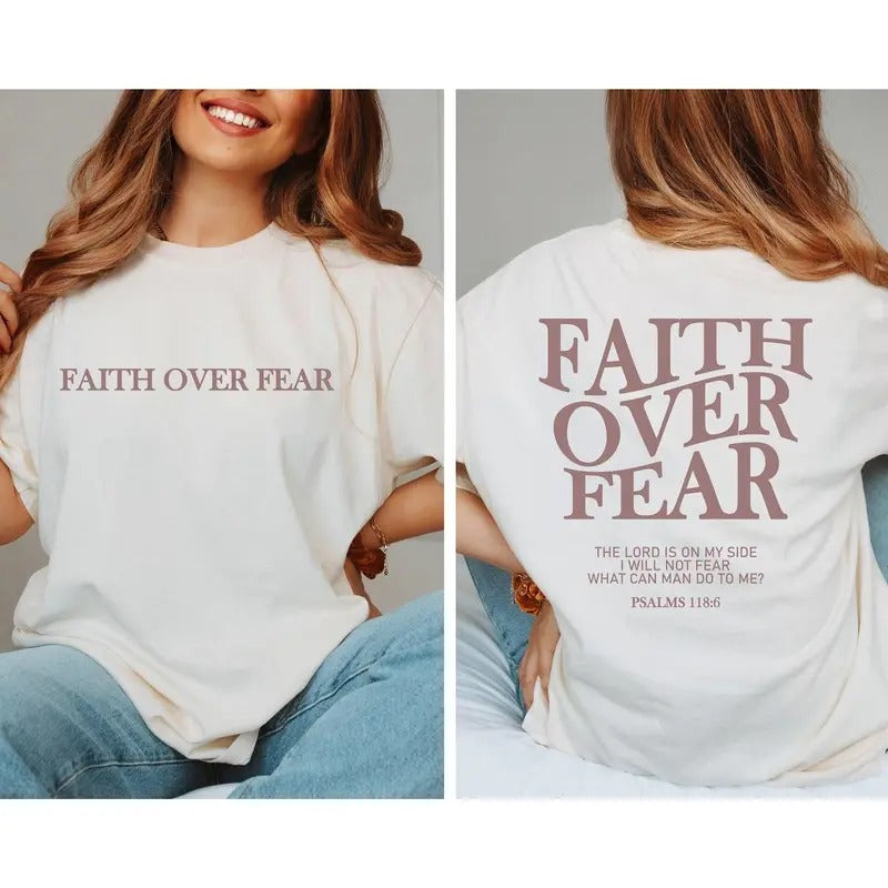 Faith Over Fear Christian Shirt ,Christian Comfort colors shirt ,Jesus Cheistmas Shirts, Trendy Shirt ,Bible Verse Shirt