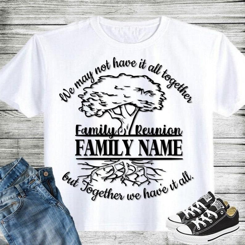 Family Reunion Shirt, Bulk Order Reunion Shirts, Family Shirts, Reunited Shirts,Roots Run Deep shirts, Family Name shirt, Family tree shirt