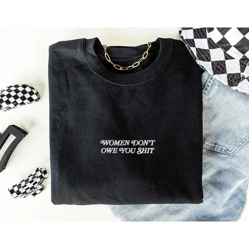 Feminist Embroidered Sweatshirt Feminist Gift Feminist Clothing Feminist Gift Girl Power Crewneck Women Empowerment Sweatshirt