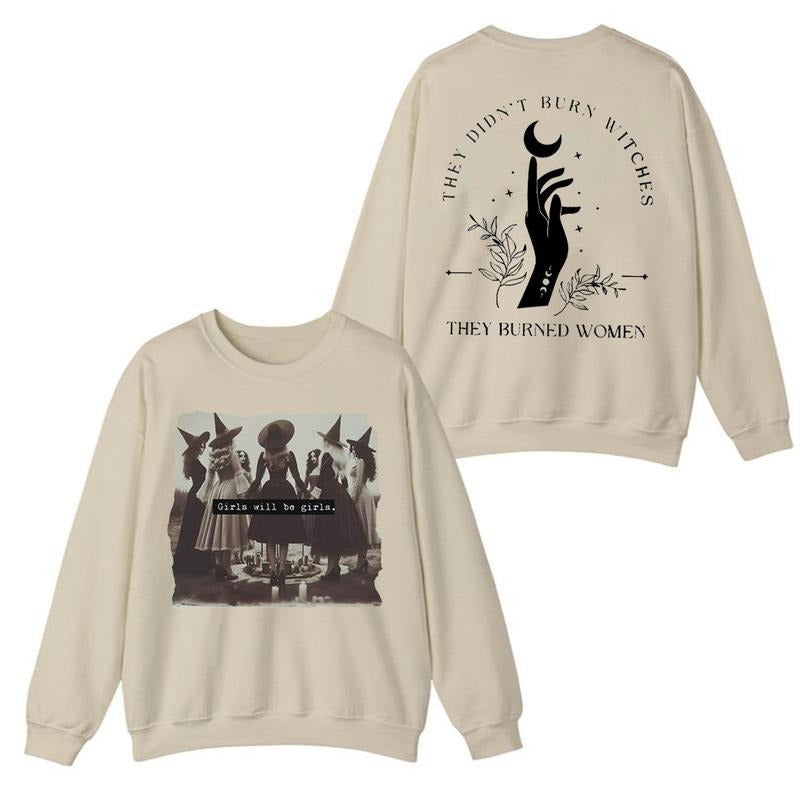 Feminist Witch Unisex Sweatshirt, They Didn't Burn Witches They Burned Women Sweatshirt, Gift For Her. Crewneck Fit Soft