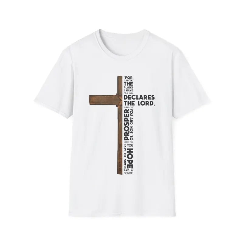 For I Know The Plans I Have For You - Jeremiah 29:11 Design T-Shirt