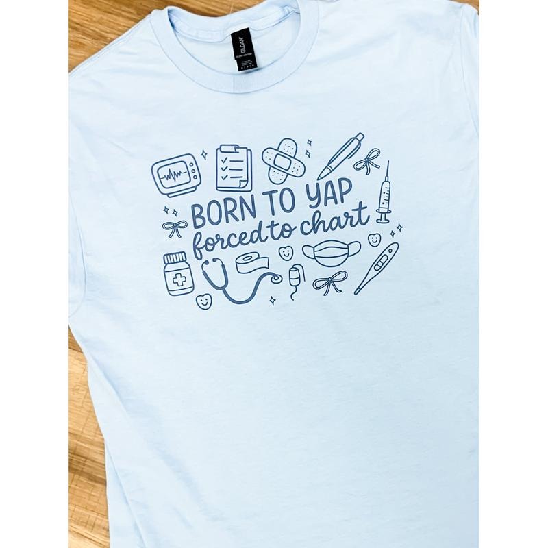 Forced To Chart Nurse Graphic Top