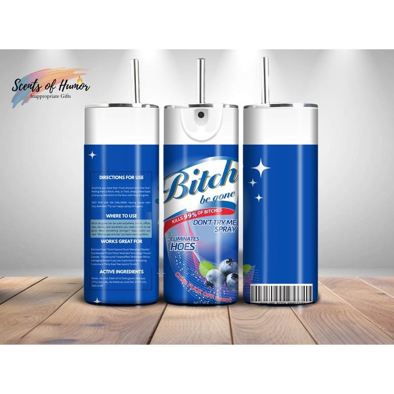Funny 20 oz tumbler with metal straw and straw cleaner, Bitch Be Gone Eliminates Hoes