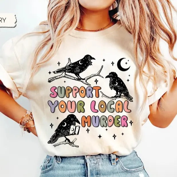 Funny A Murder Of Crow Shirt, Supp0rt Your Local Murder Shirt, Crow Lover Gifts, Halloween Shirt, True Crime Lover