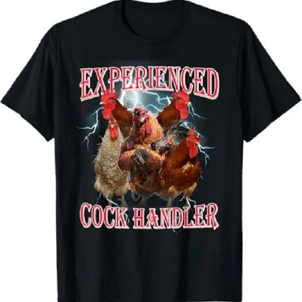 Funny Adult Humor Experienced Cock Handler Inappropriate T-Shirt, Funny Tee, Cute Tee, Gift For Women and Man Unisex T-Shirt, Top Womenswear
