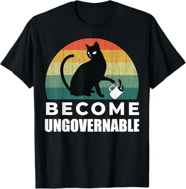 Funny Cat Shirts, Become Ungovernable - I Do What I Want - Funny Cat T-Shirt - Menswear Top