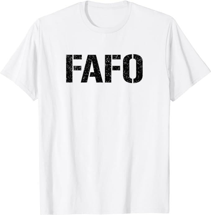 Funny Dark Humor Shirts For Men, FAFO F- AROUND & FIND OUT T-Shirt Menswear Casual Cotton Fashion Top