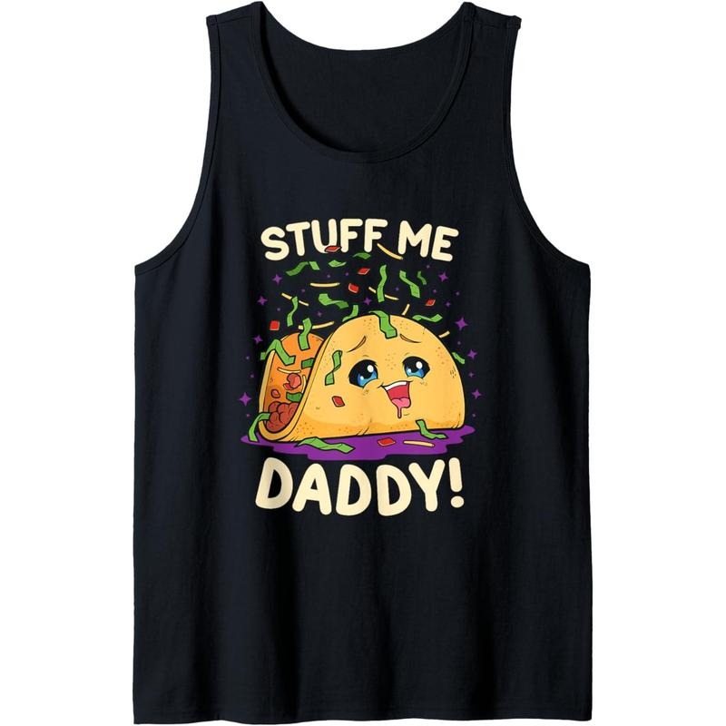 Funny Dirty Pun Stuff Me Daddy Naughty Taco Gift for Women Tank Top MADE IN USA