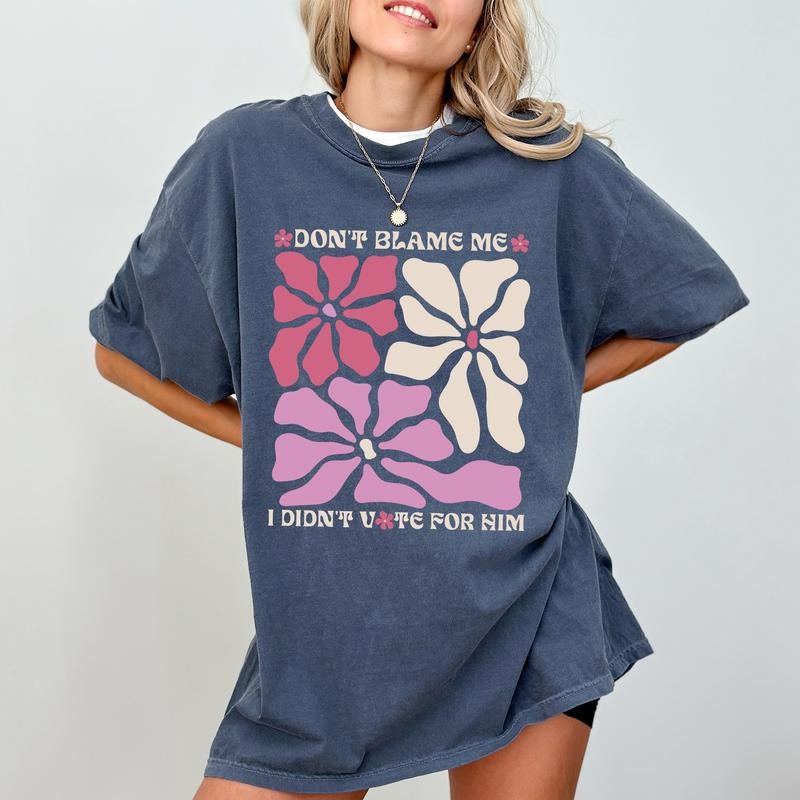 Funny Don't Blame Me Shirt Comfort Colors, Support Women Unhinged Unisex T-Shirt, Feminist Gifts, Women Clothing, Don't Look At Me Tee