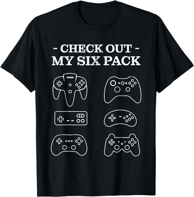 Funny Gamer Shirts, Special Gifts For Gamers, Check Out My 6 Six Pack Gamer Video Funny Gamers Gift T-Shirt Menswear Casual Classic