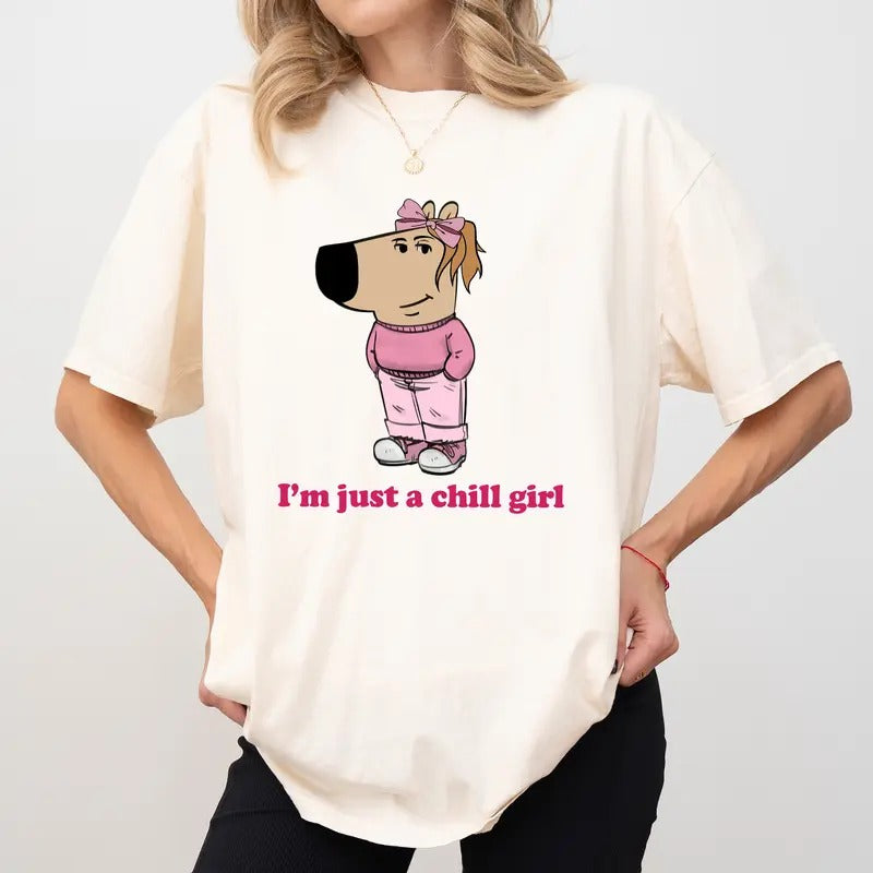 Funny Lowkey Chill Girl Comfort Colors Shirt, Just A Chill Girl Graphic Tee, Dog Meme Unhinged Tees, Inspirational Oversized T-shirt